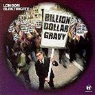 London Elektricity - Billion Dollar Gravy