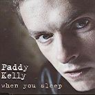 Paddy Kelly - When You Sleep