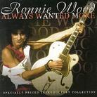 Ronnie Wood - Always Wanted More