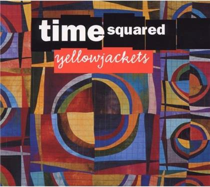 Yellowjackets - Time Squared (Digipack)
