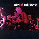 Naked Raven - Live Girl