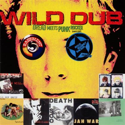 Wild Dub - Dread Meets Punk Rocker