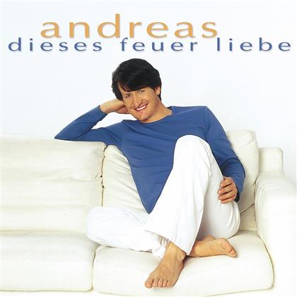 Andreas - Dieses Feuer Liebe