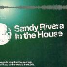 Sandy Rivera - In The House: East Coast Sessions