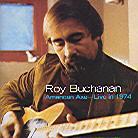 Roy Buchanan - American Axe: Live In 1974