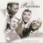 The Ravens - Be I Bumble Bee Or Not