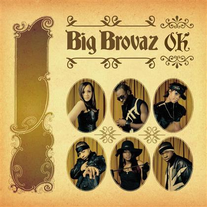 Big Brovaz - O.K.