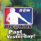 Djs At Work - Past Was Yesterday