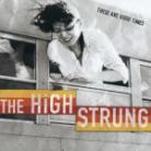 The High Strung - These Are Good Times