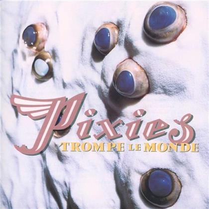 The Pixies - Trompe Le Monde