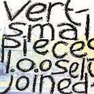 Vert - Small Pieces Loosely Join