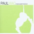 Paul Mac - Push Came To Shove