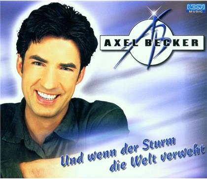 Axel Becker - Und Wenn Der Sturm Die