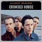 Crowded House - Classic Masters (Remastered)