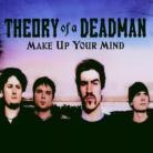 Theory Of A Deadman - Make Up Your Mind - 2 Track