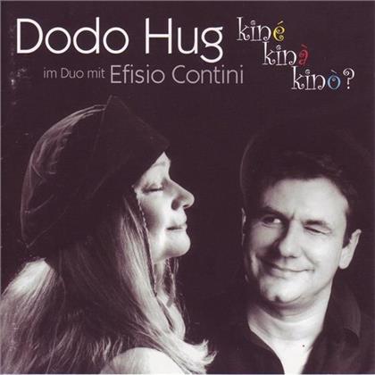 Dodo Hug - Kine Kina Kino