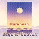 Karunesh - Beyond Heaven