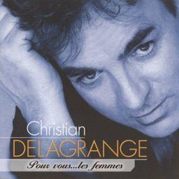 Christian Delagrange - Pour Vous Les Femmes