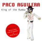Paco Aguilera - King Of The Rumba