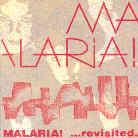 Malaria - Revisited