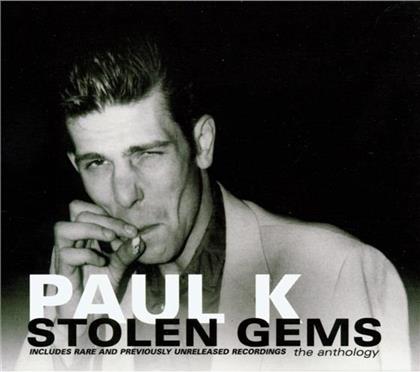 Paul K - Anthology-Stolen Gems