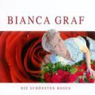 Bianca Graf - Die Schoensten Rosen