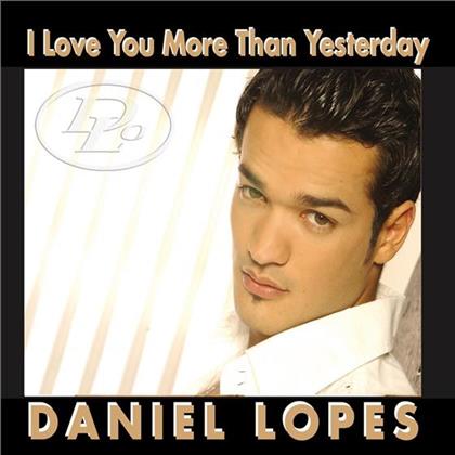 Daniel Lopes - I Love You More Than Yesterday