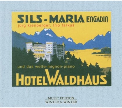 Kienberger Jürg/Trio Farkas & Christoph Marthaler - Hotel Waldhaus Sils-Maria
