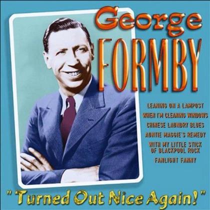 George Formby - Turned Out Nice Again