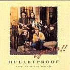 Bulletproof - Gotcha