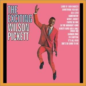 Wilson Pickett - Exciting