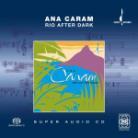 Ana Caram - Rio After Dark (2 Hybrid SACDs)