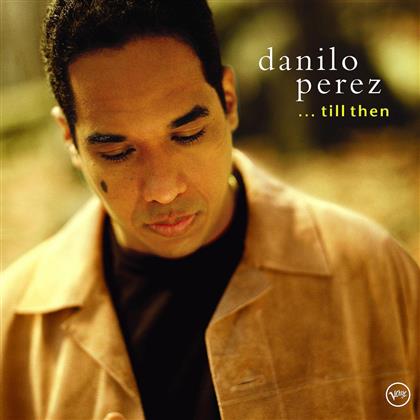 Danilo Perez - Till Then