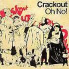Crackout - Oh No