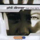 Phil Dinner - Feel The Light