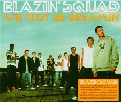 Blazin Squad - We Just Be Dreamin'