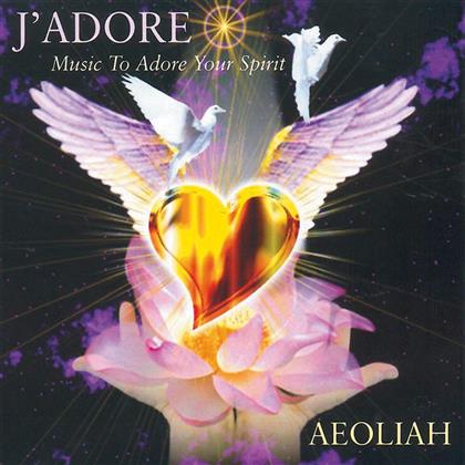 Aeoliah - J'adore - Music To Adore Your Spirit