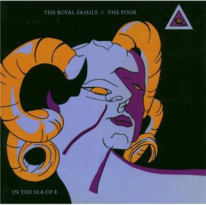 Royal Family & The Poor - Sea Of E