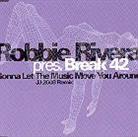Robbie Rivera - Gonna Let The Music Move