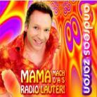 Andreas Zaron - Mama Mach Das Radio Laute
