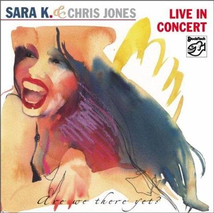 Sara K & Chris Jones (USA) - Live In Concert - Are We There Yet (Stockfisch Records)
