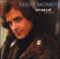 Eddie Money - Let's Rock The Place