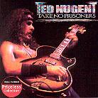 Ted Nugent - Take No Prisoners