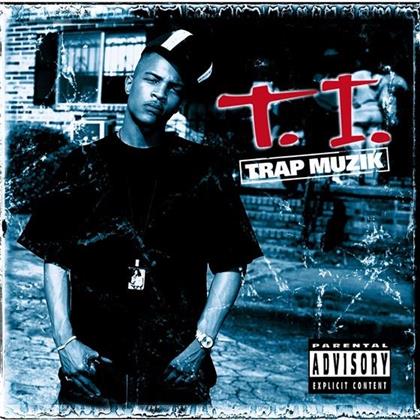 T.I. - Trap Muzik