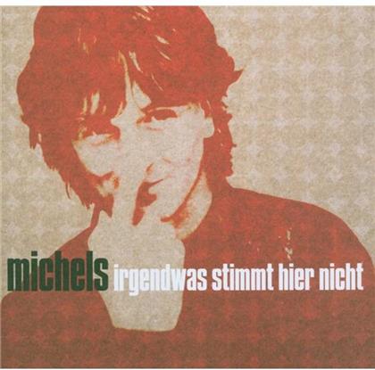 Michels - Irgendwas Stimmt Hier Nicht