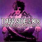 Dark Side Of The 80S (2 CDs)