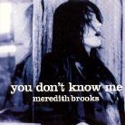 Meredith Brooks - You Don't Know Me