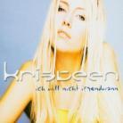Kristeen - Ich Will Nicht Irgendwann