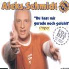 Aleks Schmidt - Du Hast Mir Gerade Noch Gefehlt