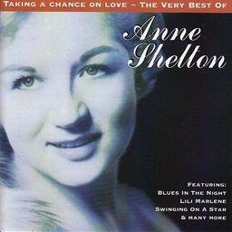 Anne Shelton - Taking A Chance On Love
